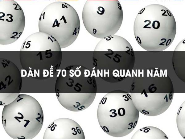 dàn số 70 số đánh quanh năm