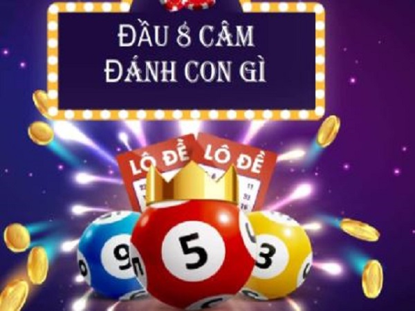 Đầu 8 câm đánh con gì