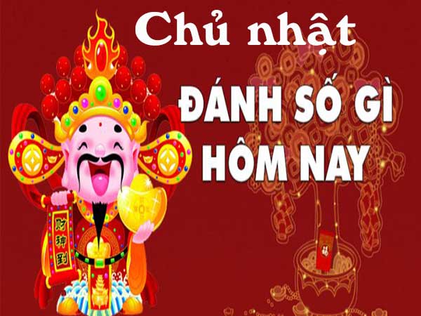 Chủ nhật đánh con gì may mắn?