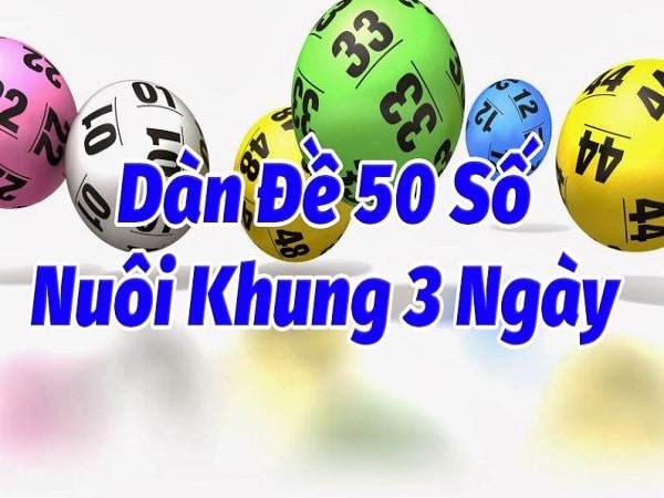 Học cách nuôi dàn số 50 số khung 3 ngày bất bại