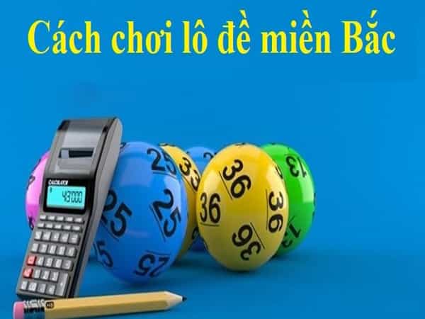 Cách tính lô tô miền Bắc hiệu quả nhất
