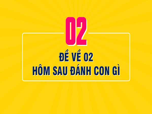thống kê đề về 02 hôm sau đánh con gì trúng đậm?