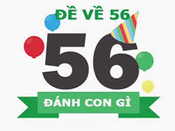 Giải mã ý nghĩa của con số 56