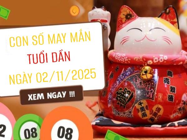 Con số may mắn tuổi Dần ngày 2/11/2025 giúp tiền tài nở rộ