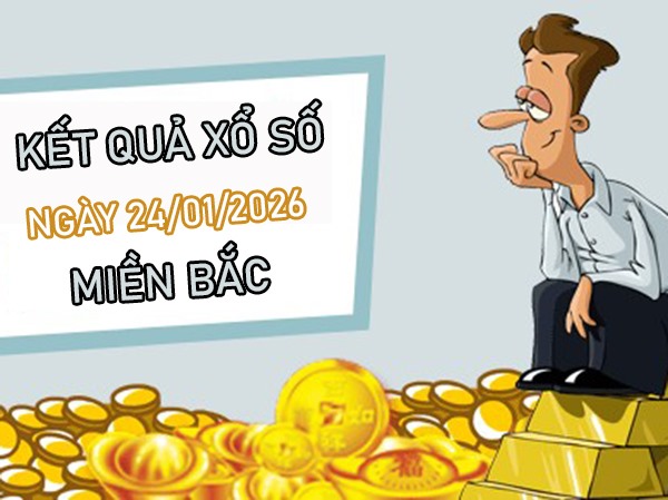 Dự đoán XSMB 24/1/2026 – Soi cầu Miền Bắc thứ 7 hôm nay
